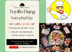 Hàn Việt BBQ Tuyển dụng nam phụ bếp quán Hàn